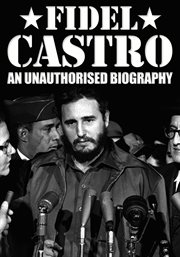 Fidel Castro : an unauthorised biography cover image cdn