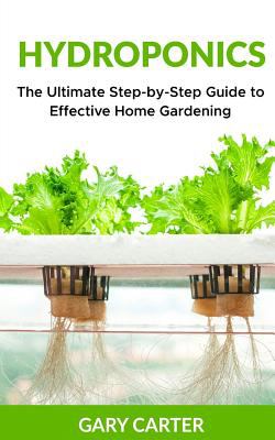 Hydroponics : the ultimate step-by-step guide to effective home gardening  cover image cdn
