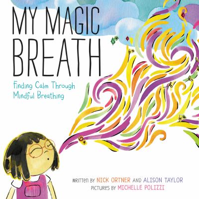 My magic breath : finding calm through mindful breathing  cover image cdn