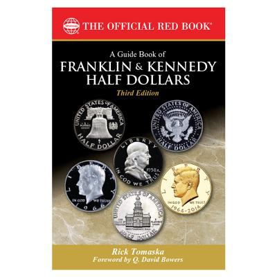 A guide book of Franklin and Kennedy half dollars : history, rarity, values, grading, varieties  cover image cdn