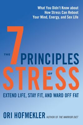 The 7 principles of stress : extend life, stay fit, and ward off fat  cover image cdn