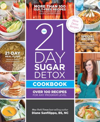 The 21-day sugar detox cookbook : over 100 recipes for any program level  cover image cdn