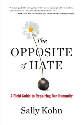 The opposite of hate : a field guide to repairing our humanity  cover image cdn