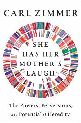 She has her mother's laugh : the powers, perversions, and potential of heredity  cover image cdn