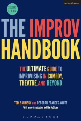 The improv handbook : the ultimate guide to improvising in comedy, theatre, and beyond  cover image cdn