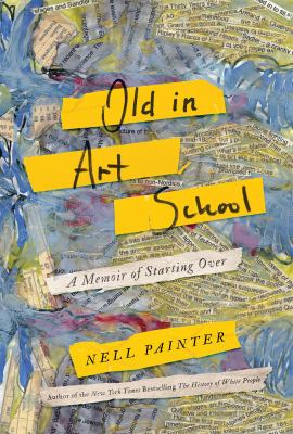 Old in art school : a memoir of starting over  cover image cdn