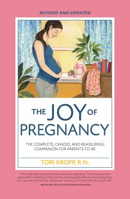 The joy of pregnancy : the complete, candid, and reassuring companion for parents-to-be  cover image cdn