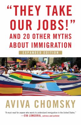 "They take our jobs!" : and 20 other myths about immigration  cover image cdn