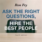 Ask the right questions, hire the best people cover image cdn