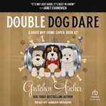Double dog dare : a Davis Way crime caper cover image cdn