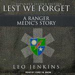 Lest we forget : a ranger medic's story cover image cdn
