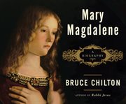 Mary Magdalene : a biography cover image cdn