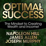 Optimal success : the mindset to creating wealth and income! cover image cdn