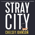 Stray City : a novel cover image cdn