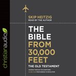 The old testament. Soaring Through the Scriptures in One Year from Genesis to Revelation cover image cdn