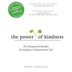 The power of kindness : the unexpected benefits of leading a compassionate life cover image cdn