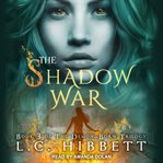 The shadow war. A Dark Paranormal Fantasy cover image cdn