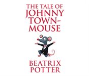 The tale of Johnny Town-mouse cover image cdn