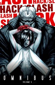 Hack/slash omnibus. Volume 5 cover image cdn