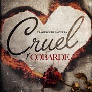 Cruel y cobarde cover image cdn