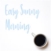 Easy sunny morning cover image cdn