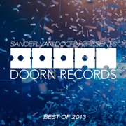 Sander van doorn presents doorn records best of 2013 cover image cdn