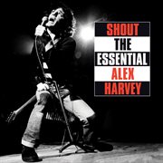 Shout: the essential alex harvey cover image cdn