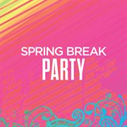 Spring break party cover image cdn