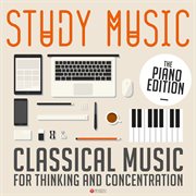 Study music - classical music for thinking and concentration (the piano edition) cover image cdn