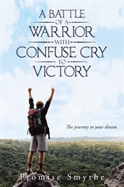 A battle of a warrior with confuse cry to victory. The Journey to Your Dream cover image cdn