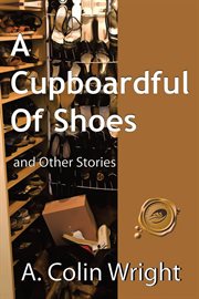 A cupboardful of shoes. And Other Stories cover image cdn