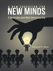 A new education for new minds. A Conversation About Mind-Centered Learning cover image cdn