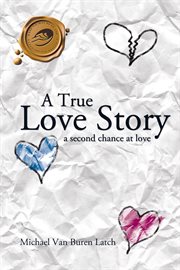 A true love story. A Second Chance at Love cover image cdn