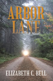 Arbor lane. A Novel cover image cdn