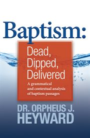 Baptism. Dead, Dipped, Delivered cover image cdn