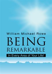Being remarkable : in every area of your life! cover image cdn