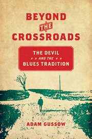 Beyond the crossroads : the devil & the blues tradition cover image cdn