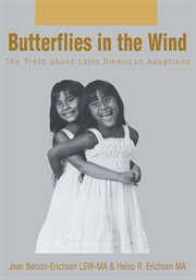 Butterflies in the wind : the truth about Latin American adoptions cover image cdn