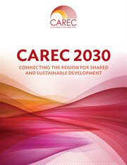Carec 2030. Connecting the Region for Shared and Sustainable Development cover image cdn