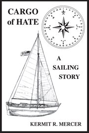 Cargo of hate : a sailing story cover image cdn