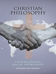 Christian philosophy : understanding racial oppression cover image cdn