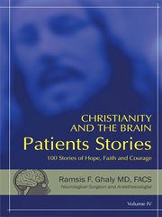 Christianity and the brain: patients stories. 100 Stories of Hope, Faith and Courage cover image cdn