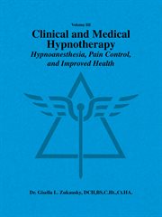 Clinical and medical hypnotherapy, volume iii. Hypnoanesthesia, Pain Control, and Improved Health cover image cdn