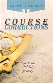 Course corrections. One Man's Unlikely Journey cover image cdn