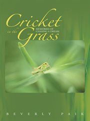 Cricket in the grass. Memories of Chasing a Dream cover image cdn