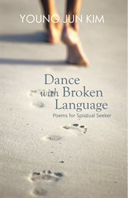 Dance with broken language. Poems for Spiritual Seeker cover image cdn