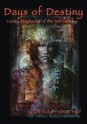 Days of destiny : cosmic prophesies for the new century : the emergence of the fifth world cover image cdn