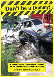 Don't be a dummy : primer on automotive safety by an engineering expert witness cover image cdn