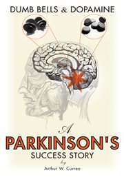 A Parkinson's success story : dumb bells & dopamine cover image cdn