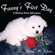 Fanny's first day : a bichon frise adventure cover image cdn